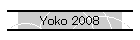 Yoko 2008
