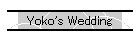 Yoko's Wedding